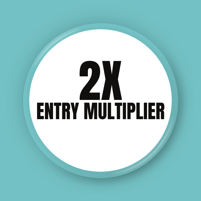 2X ENTRY MULTIPLIER