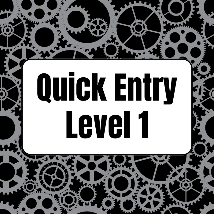 Quick Entry - Level 1