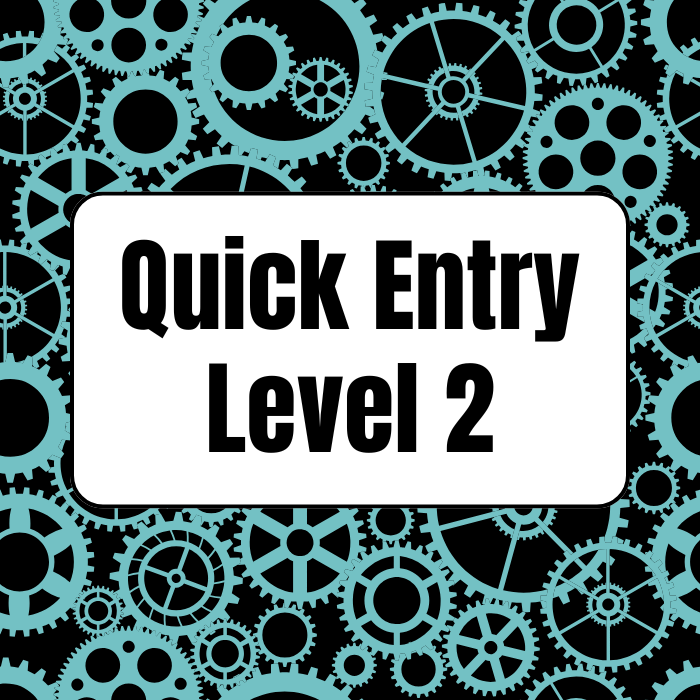 Quick Entry - Level 2